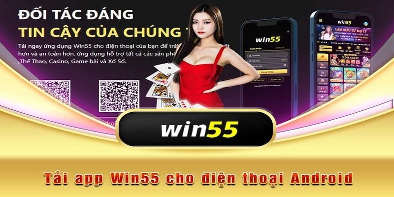 Đôi nét giới thiệu về tải app Win55